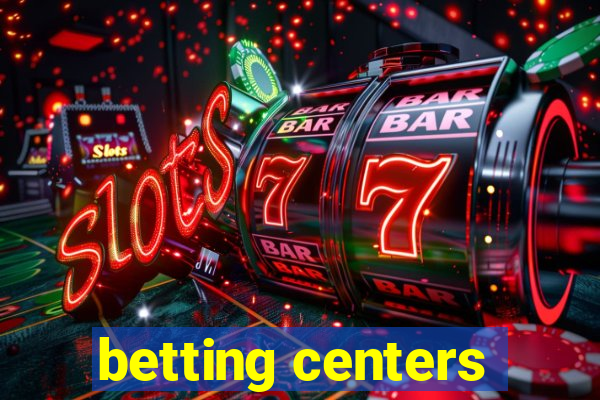 betting centers