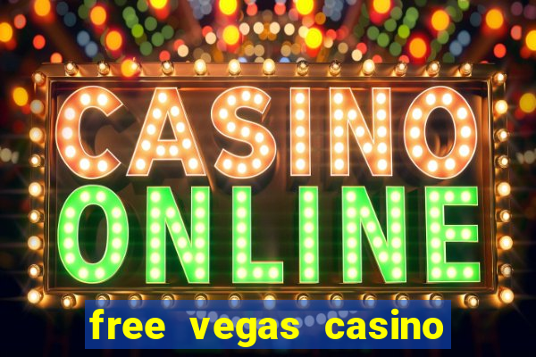 free vegas casino slots games