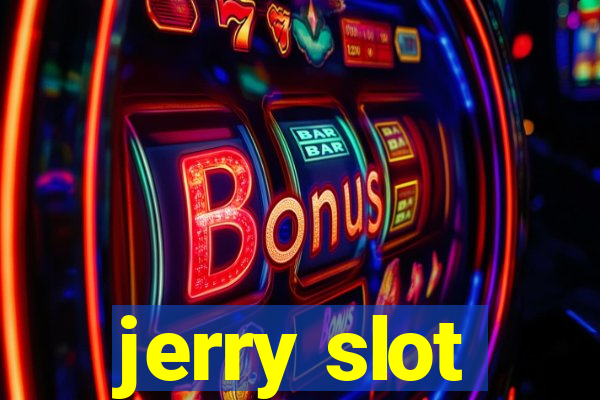 jerry slot