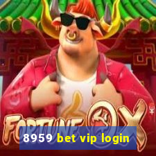 8959 bet vip login