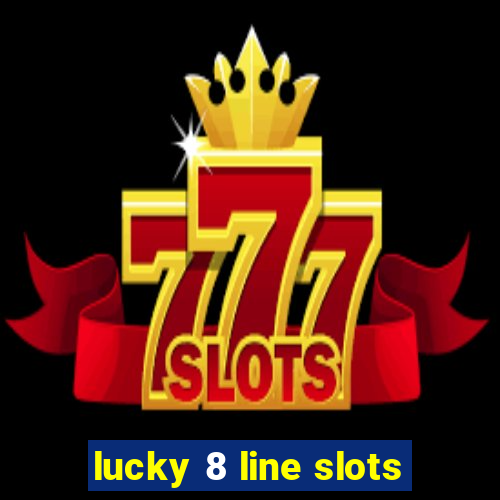 lucky 8 line slots