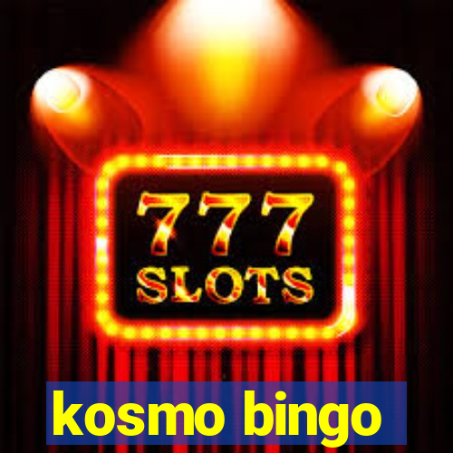 kosmo bingo