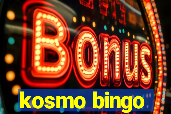 kosmo bingo