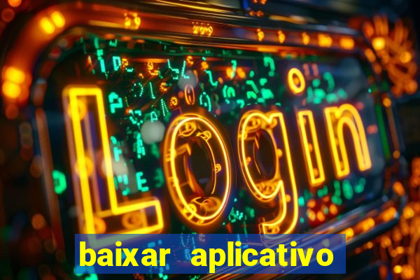 baixar aplicativo de jogos