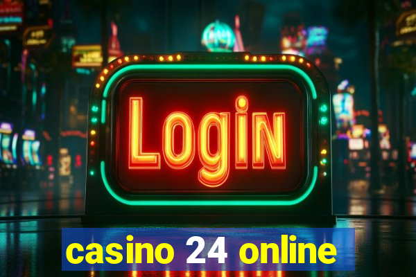 casino 24 online