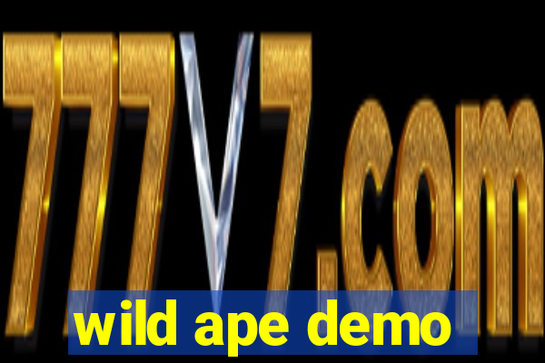 wild ape demo