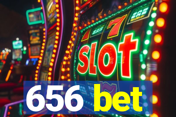 656 bet