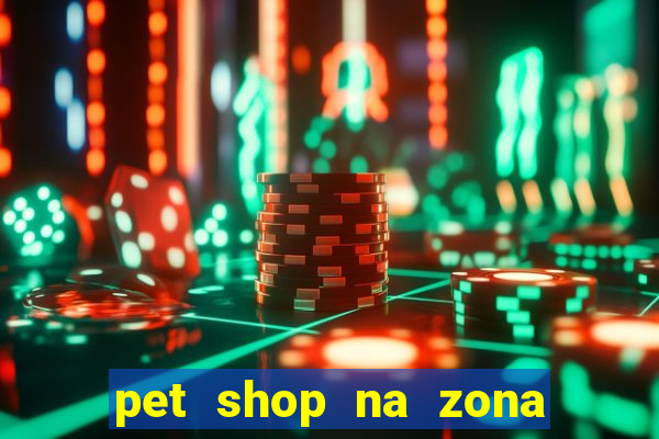 pet shop na zona noroeste em santos