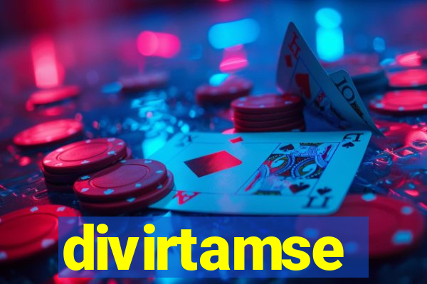 divirtamse