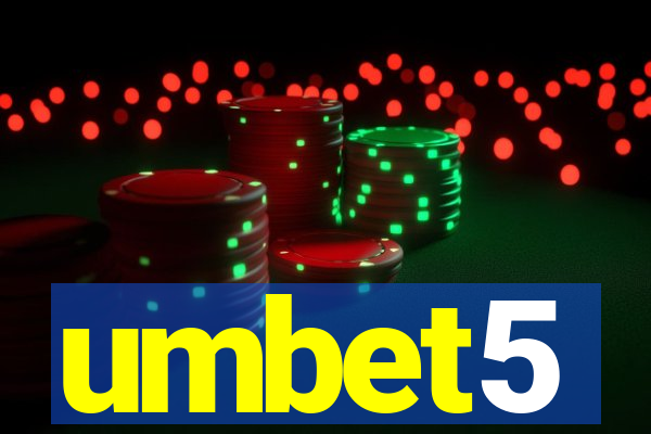 umbet5