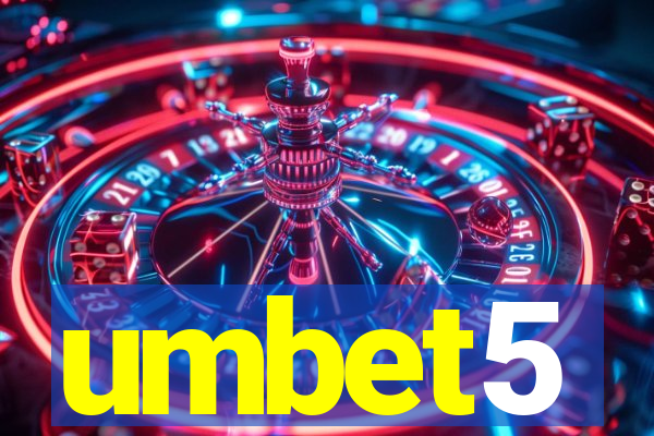 umbet5