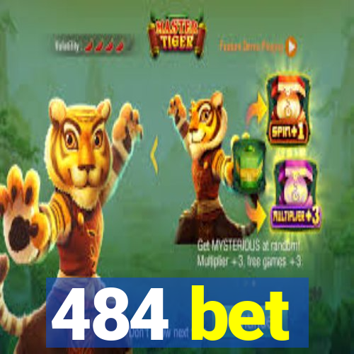 484 bet