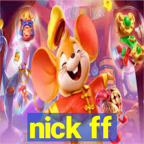 nick ff