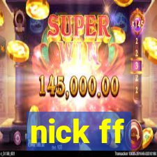 nick ff