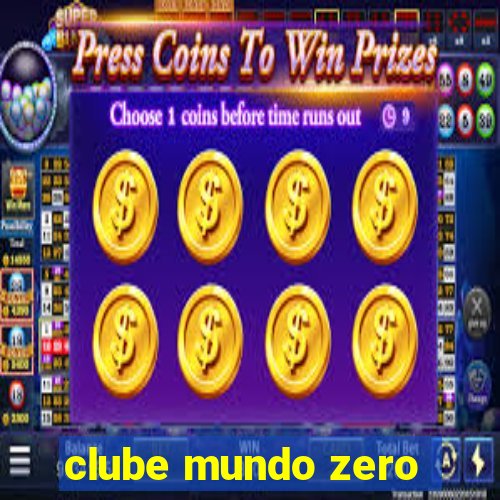 clube mundo zero