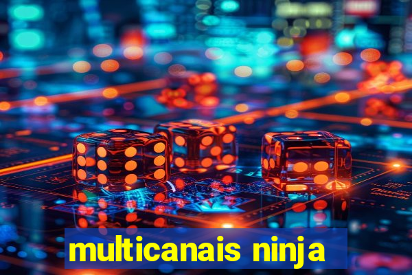 multicanais ninja