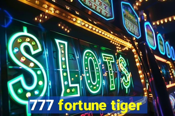 777 fortune tiger