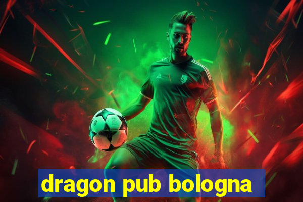 dragon pub bologna