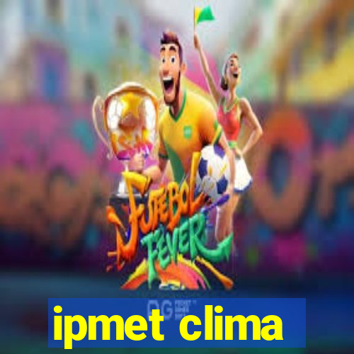 ipmet clima