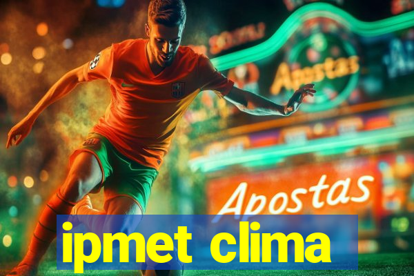 ipmet clima