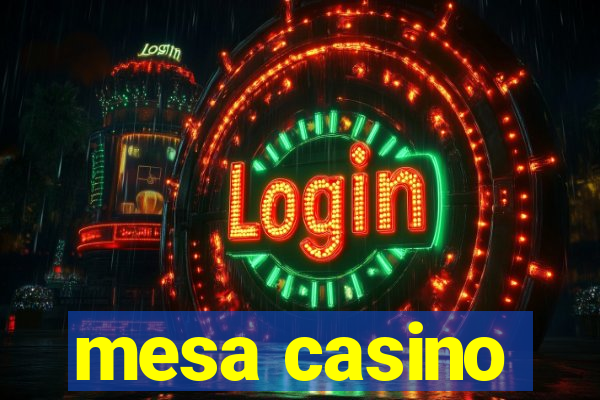 mesa casino