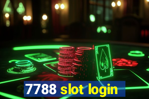 7788 slot login