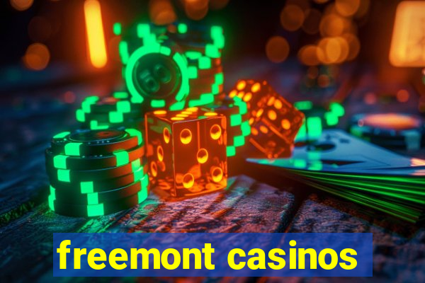 freemont casinos