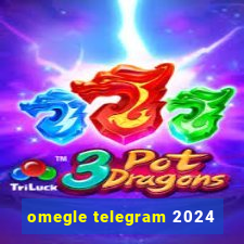 omegle telegram 2024