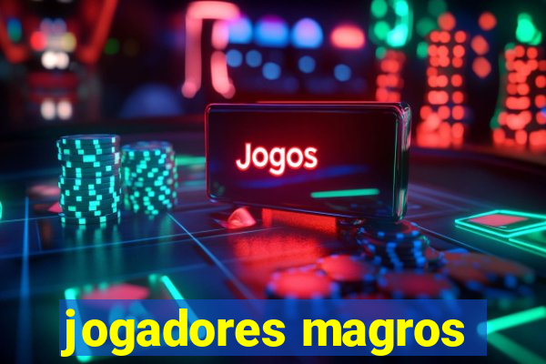 jogadores magros