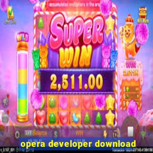 opera developer download