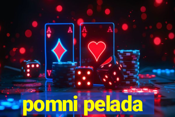 pomni pelada