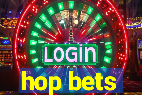 hop bets