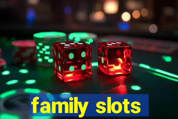 family slots