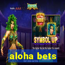 aloha bets