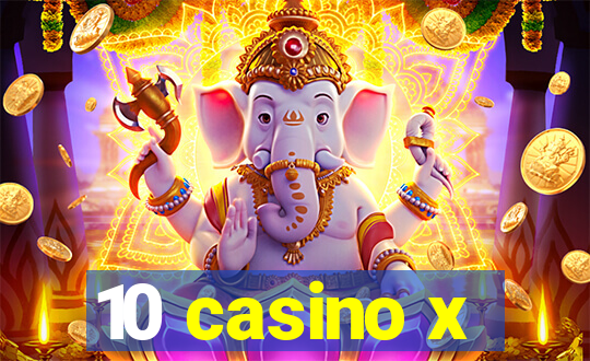 10 casino x