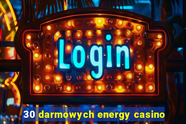 30 darmowych energy casino