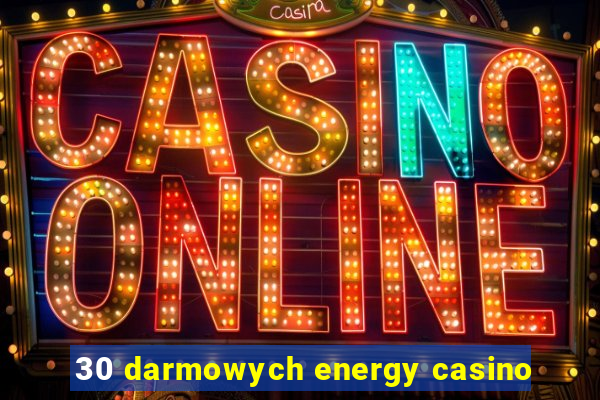 30 darmowych energy casino