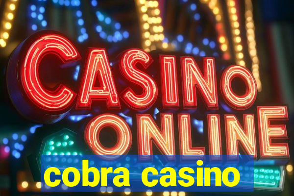 cobra casino