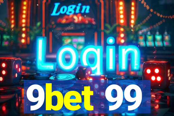 9bet 99