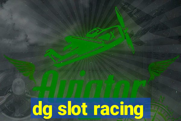 dg slot racing