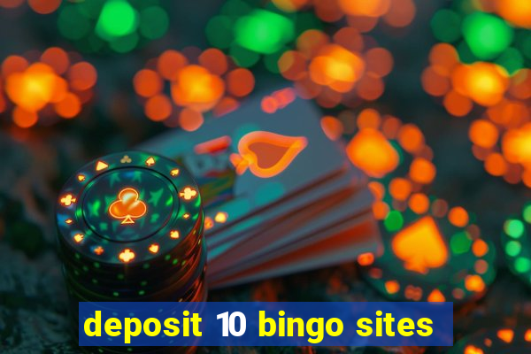 deposit 10 bingo sites