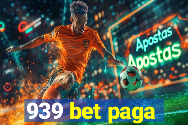 939 bet paga