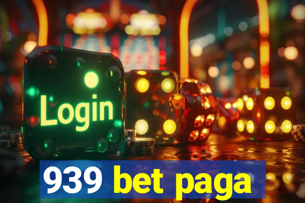 939 bet paga