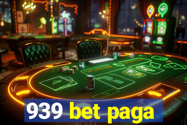 939 bet paga