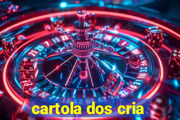 cartola dos cria