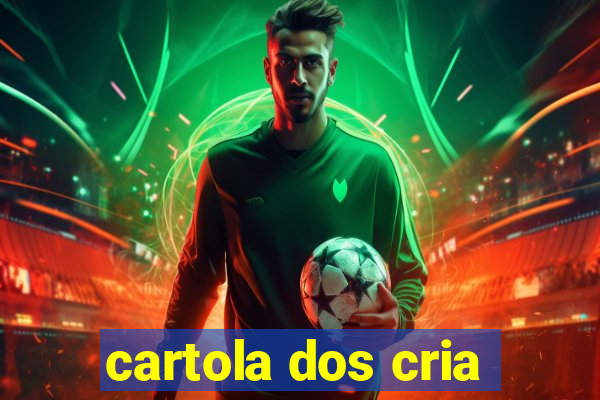 cartola dos cria