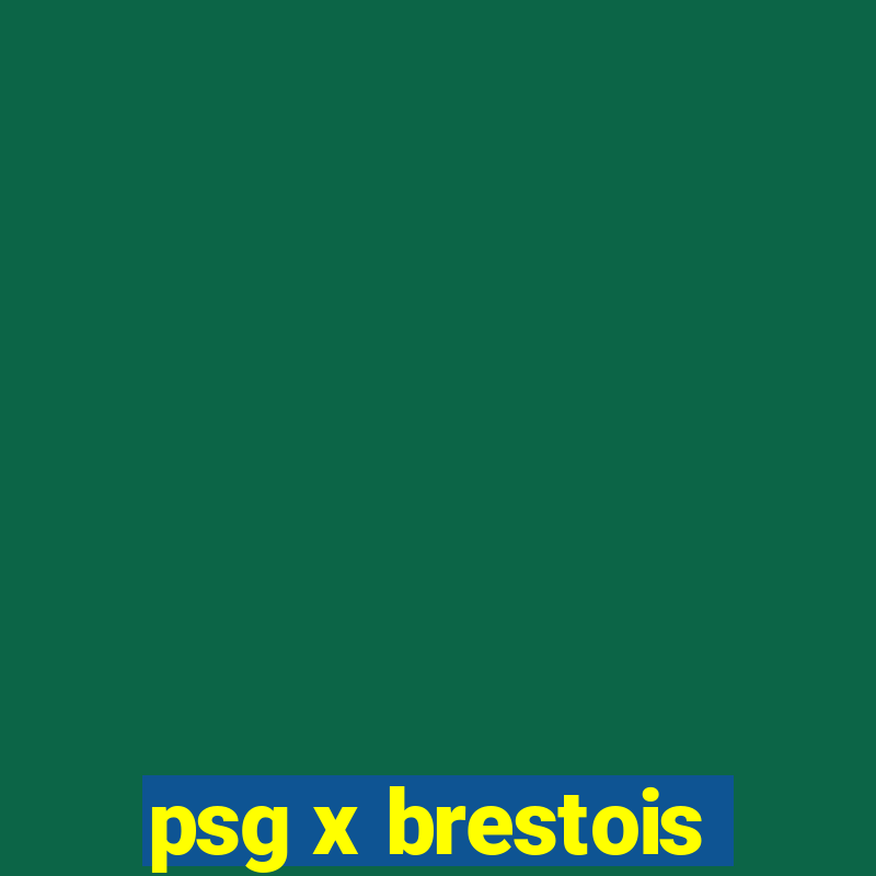 psg x brestois