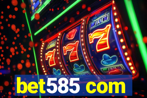 bet585 com