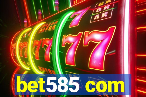 bet585 com