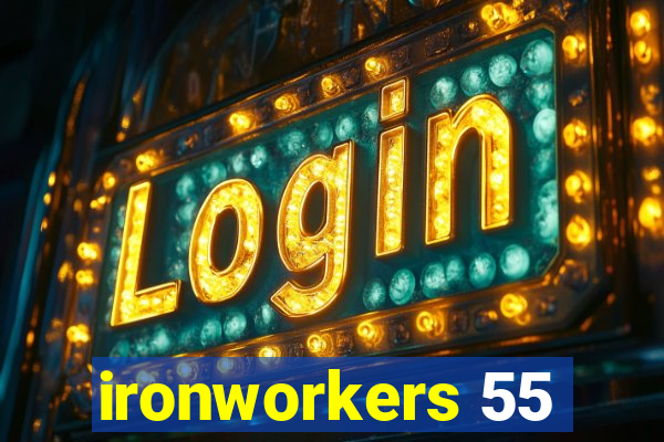 ironworkers 55